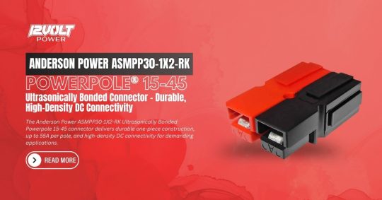 Anderson-Power-ASMPP30-1X2-RK-POWERPOLE®-15-45-Ultrasonically-Bonded-Connector-–-Durable-High-Density-DC-Connectivity